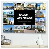 Holland - ganz modern! (hochwertiger Premium Wandkalender 2026 DIN A2 quer), Kunstdruck in Hochglanz: Die moderne Architektur der Niederlande (CALVENDO Orte)