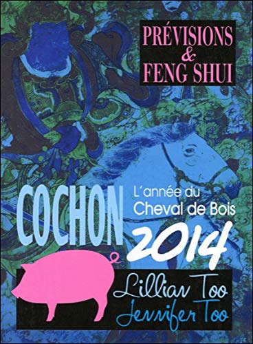 Télécharger Cochon 2014 - Prévisions & Feng Shui PDF