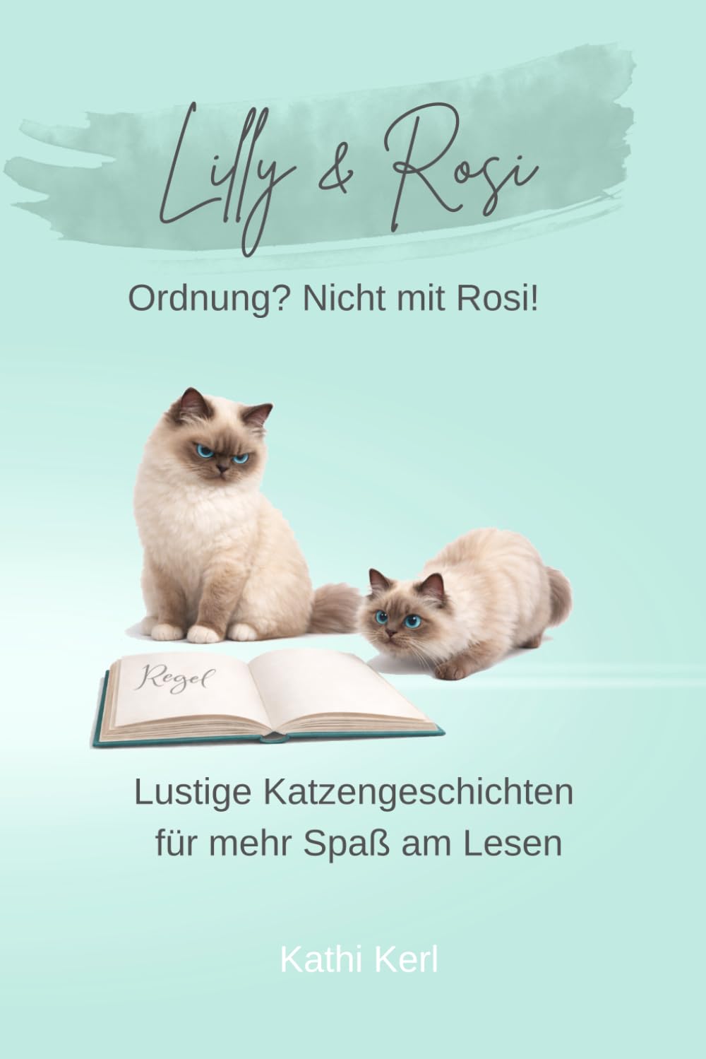Lilly & Rosi – Ordnung? Nicht mit Rosi!: Lustige Katzengeschichten für mehr Spaß am Lesen