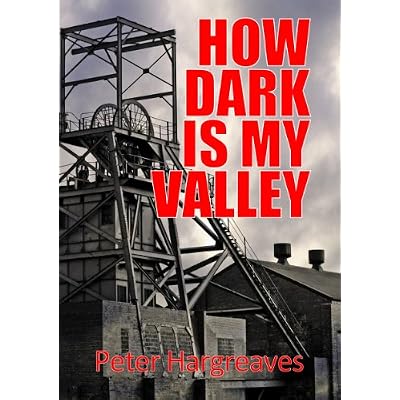 How Dark is My Valley