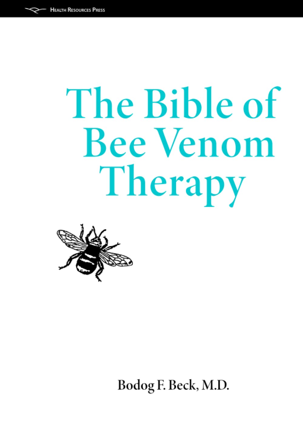 The Bible of Bee Venom Therapy