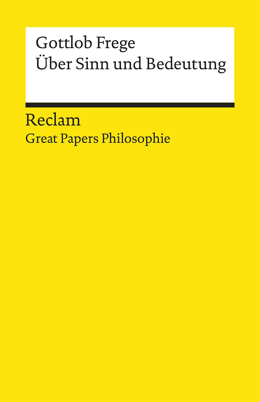 Über Sinn und Bedeutung: [Great Papers Philosophie]