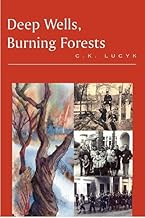 Deep Wells, Burning Forests