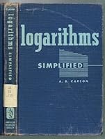 Logarithms Simplified B0007E3600 Book Cover