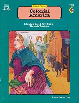 Paperback Colonial America: Literature-Based Activities for Thematic Teaching (Theme Series) Book