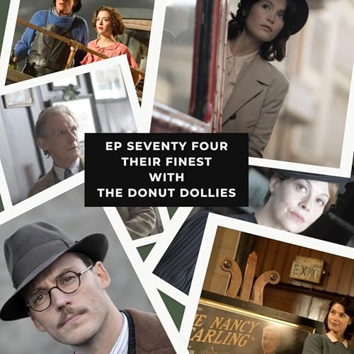 Ep 74 – Their Finest – Wartime Propaganda with The Donut Dollies cover art