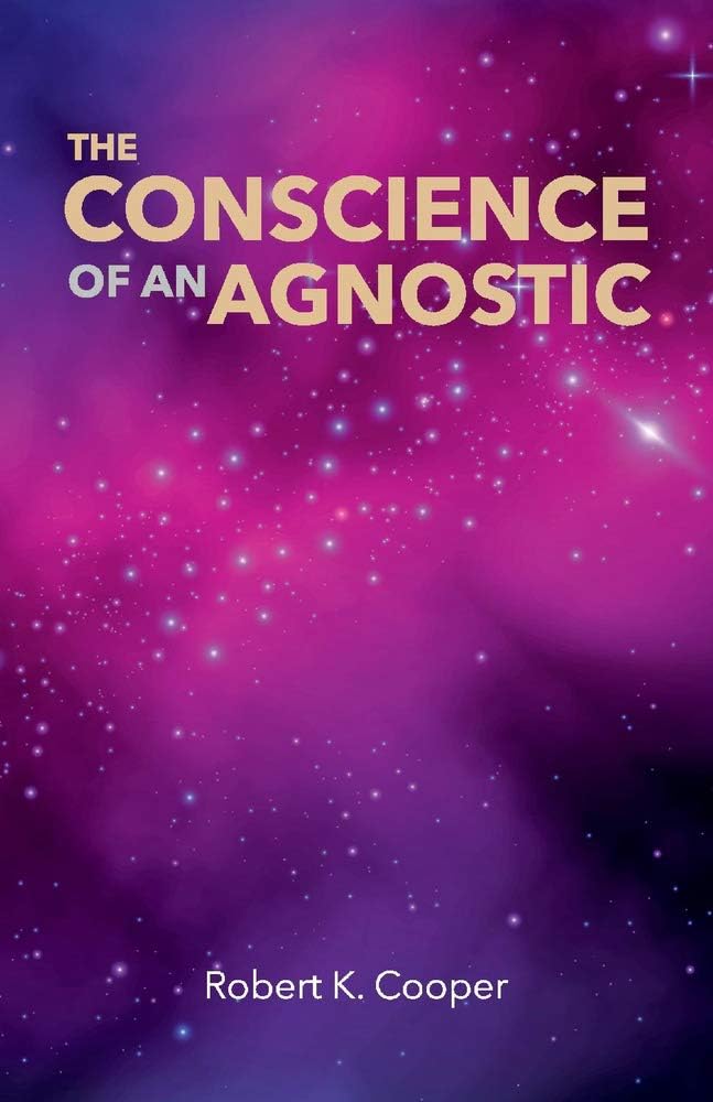 The Conscience of An Agnostic: Mulling over the Complexities of the Universe!