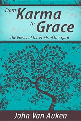 From Karma to Grace: The Power of the Fruit of