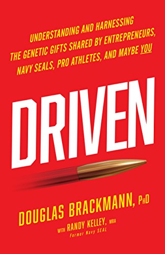 Cover of Driven: Understanding and Harnessing the Genetic Gifts Shared by Entrepreneurs, Navy SEALs, Pro Athletes, and Maybe YOU