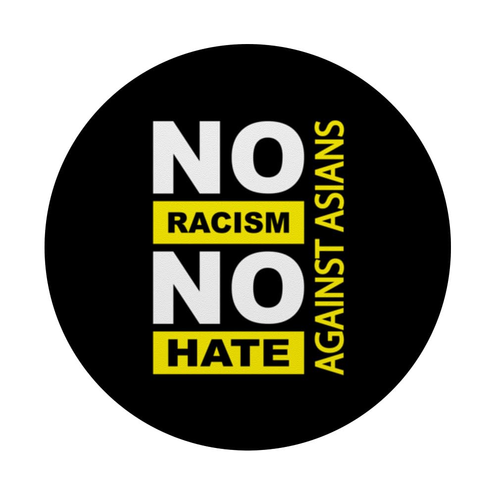 Anti-Asian racism, Anti-Asians racism, no racism no hate PopSockets Swappable PopGrip, Black - Image 3