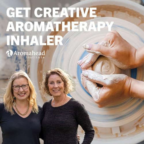 Get Creative Aromatherapy Inhaler Podcast Por arte de portada
