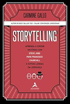 Paperback Storytelling - Aprenda a Contar Historias com Steve Jobs Papa Francisco Churchill e Outras Lendas da Lideranca (Em Portugues do Brasil) [Portuguese] Book
