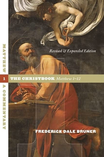Frederick Dale BrunerMatthew: A Commentary. Volume 1: The Christbook, Matthew 1-12