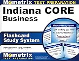 Indiana CORE Business Flashcard Study System: Indiana CORE Test Practice Questions & Exam Review for the Indiana CORE Assessments for Educator Licensure