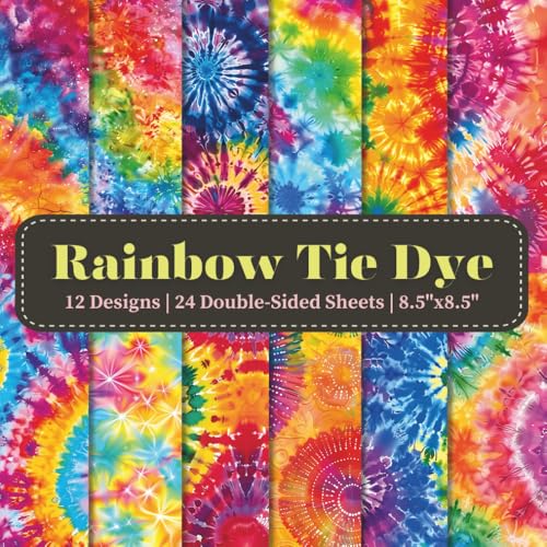 Rainbow Tie Dye Scrapbook Paper Craft Pad: 12 Colorful Designs, 24 Double-Sided Sheets Printed on 8.5'x8.5 Size Paper With Premium Vibrant Color! For ... Cardstock, Decoupage, DIY Project Etc.