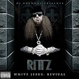 Rittz White Jesus: Revival (Limited Edition Mixtape)