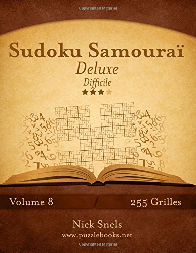 Télécharger Sudoku Samouraï Deluxe - Difficile - Volume 8 - 255 Grilles Livre eBook France