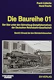  Die Baureihe 01 - Band 2: Der Star unter den Schnellzug-Dampflokomotiven der Deutschen Reichsbahn-Gesellschaft - Einsatz bei den Bahnbetriebswerken (EK-Baureihenbibliothek)