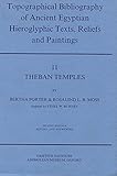 Topographical Bibliography of Ancient Egyptian Hieroglyphic Texts, Statues, Reliefs and Paintings Volume II: Theban Temples