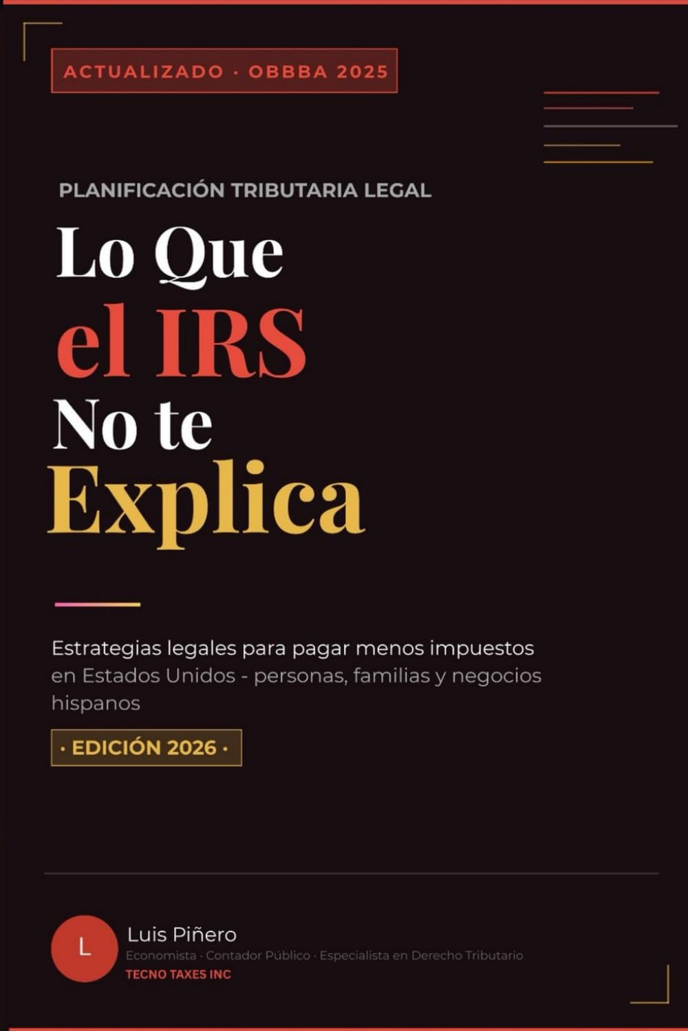 Lo Que el IRS No te Explica: Estrategias legales para pagar menos impuestos en Estados Unidos