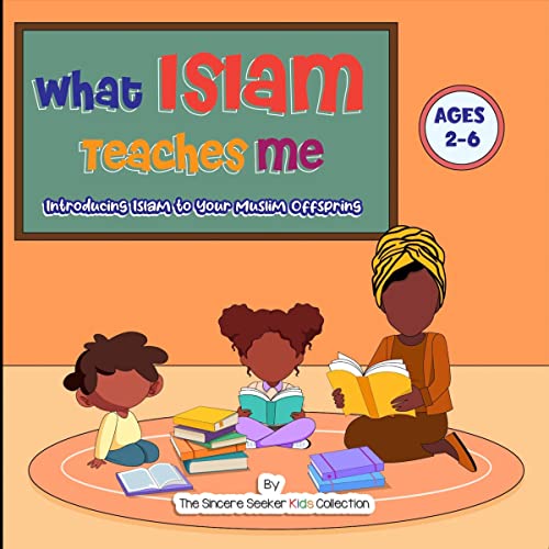 What Islam Teaches Me Introducing Islam to Your Muslim