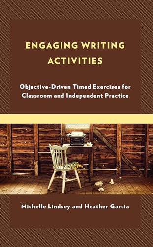 Engaging Writing Activities: Objective-Driven Timed Exercises for Classroom and Independent Practice (English Edition)