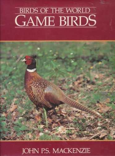 Game Birds (Birds of the World) 1559710438 Book Cover