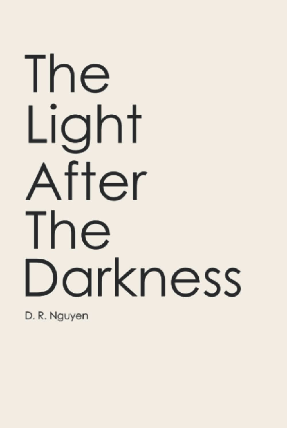 The Light After The Darkness (Dark Days & The Light After Poetry)