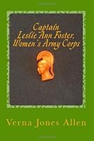 Captain Leslie Ann Foster, Women's Army Corps 1477608044 Book Cover