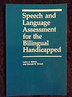 Speech & Language Assessment for the Bilingual Handicapped 0933014015 Book Cover