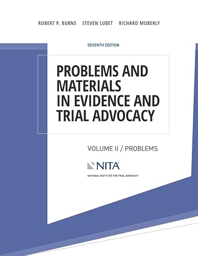 Problems and Materials in Evidence and Trial Advocacy: Volume II / Cases (NITA)