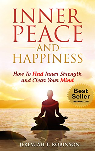 INNER PEACE and Happiness: How To Find Inner
