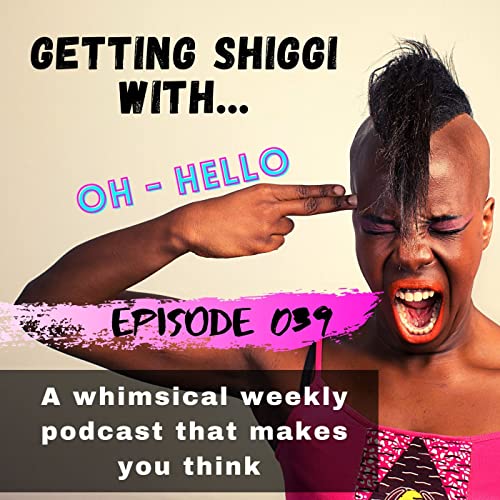 Episode 39 - Oh Hello 2022