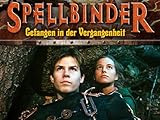 spellbinders grand calibur  Spellbinder – Gefangen in der Vergangenheit