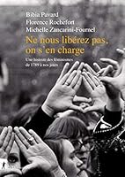 Ne nous libérez pas, on s'en charge - Une histoire des féminismes de 1789 à nos jours 2348055619 Book Cover