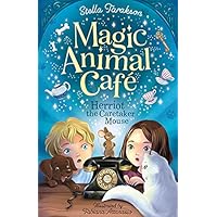 Herriot the Caretaker Mouse (Magic Animal Cafe, Book 1) - Perfect for Animal Lovers for Ages 7-9
