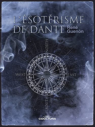 L'ésotérisme de Dante (French Edition)