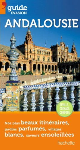 Guide Evasion Andalousie