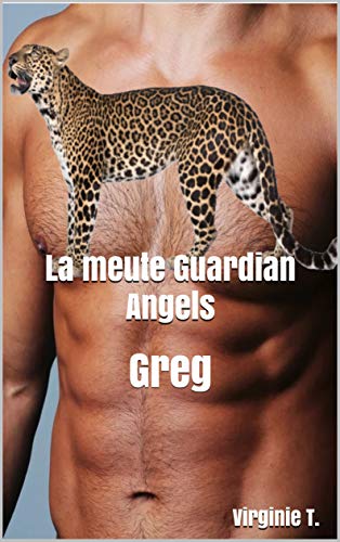 Télécharger La meute Guardian Angels: Greg (Les Guardian Angels t. 4) livre En ligne