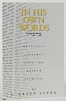 Paperback In His Own Words - Messianic Insights Into the Hebrew Alphabet Book