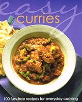 Easy Curries : 100 Fuss-Free Recipes For Everyday Cooking : 1849607478 Book Cover