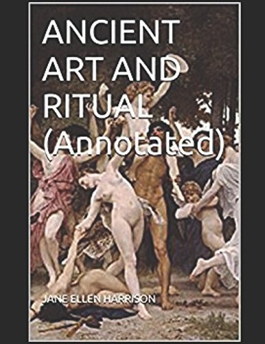 ANCIENT ART AND RITUAL (Annotated) (Greek Class... 1976950961 Book Cover