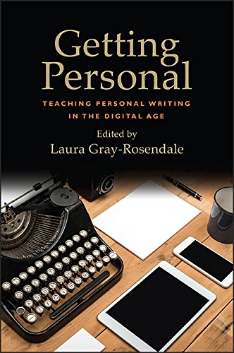 Getting Personal: Teaching Personal Writing in the Digital Age