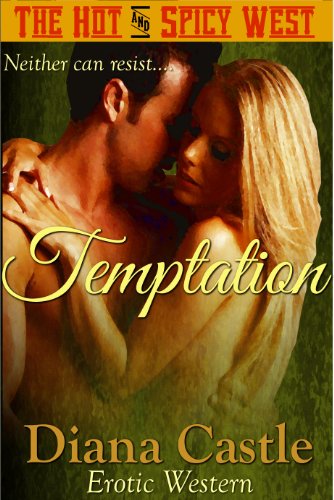 Temptation (Book 2 - The Hot & Spicy West)