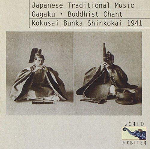 Japanese Traditional Music: Gagaku and Buddhist Chant. 1941 Recordings of the Kokusai Bunka Shinkokai