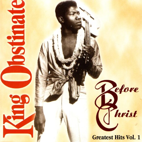 Play Greatest Hits Vol. 1 by King Obstinate on Amazon Music