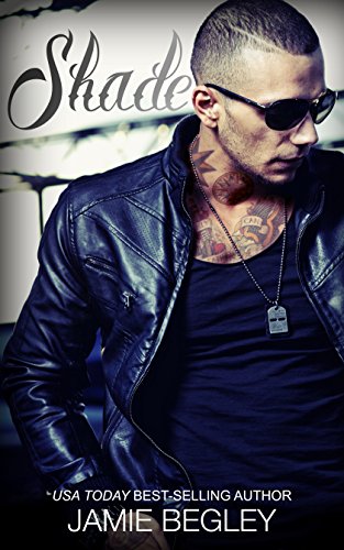 Shade (The Last Riders Book 6) by [Jamie Begley]