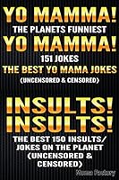 Yo Mamma! Yo Mamma! & Insults! Insults 1502451697 Book Cover