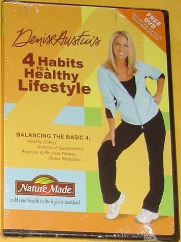 Denise Austin's 4 Habits to a Healthy Lifestyle, Balancing the Basic 4: Healthy Eating, Nutritional Supplements, Exercise & Physical Fitness, Stress Reduction by Lions Gate Entertainment, Nature Made