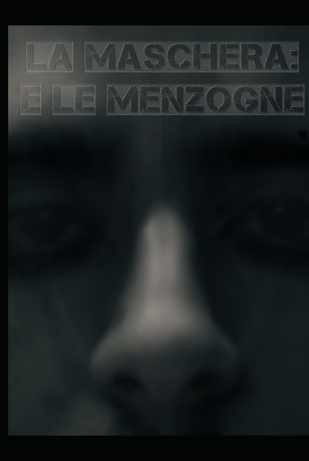 LA MASCHERA: e le menzogne